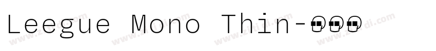 Leegue Mono Thin字体转换